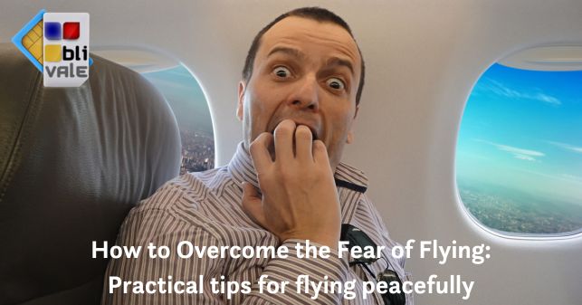blivale_image_en_How to Overcome the Fear of Flying_643x337 How to Overcome the Fear of Flying: Practical Tips for Flying with Peace of Mind